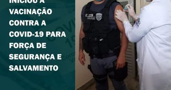 VACINAÇÃO DOS PROFISSIONAIS DA SEGURANÇA CONTRA A COVID-19.
