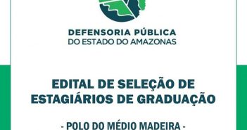 A DEFENSORIA PÚBLICA DO ESTADO DO AMAZONAS (DPEAM)