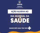 Ação alusiva ao dia mundial da saúde – Manicoré aqui tem SUS