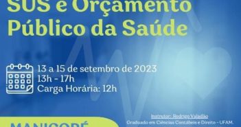 Curso “Legislação básica do SUS e orçamento público da saúde” está com inscrições abertas, confira o link: